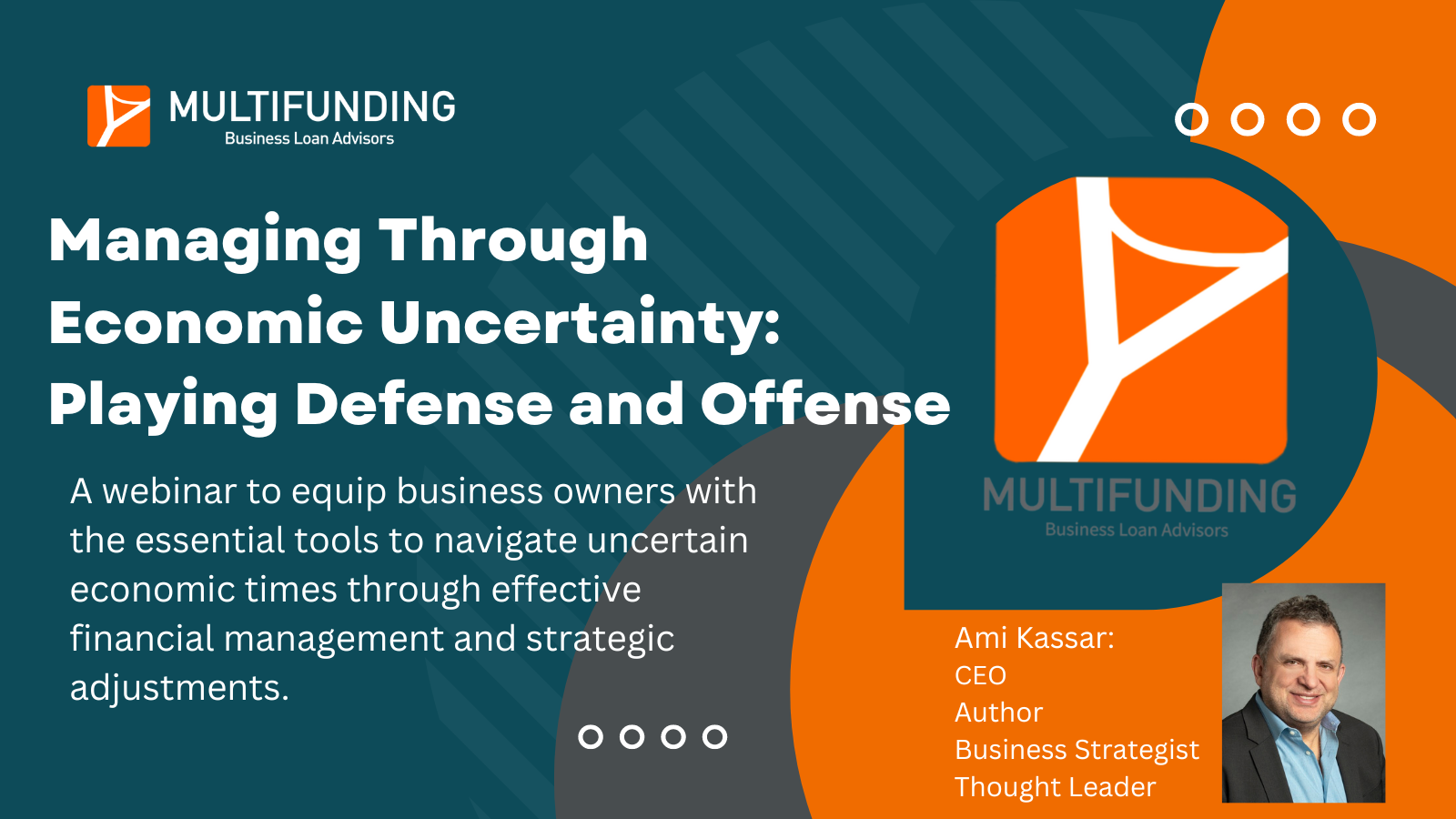 Title of webinar: Managing Through Economic Uncertainty: Playing Offense & Defense.